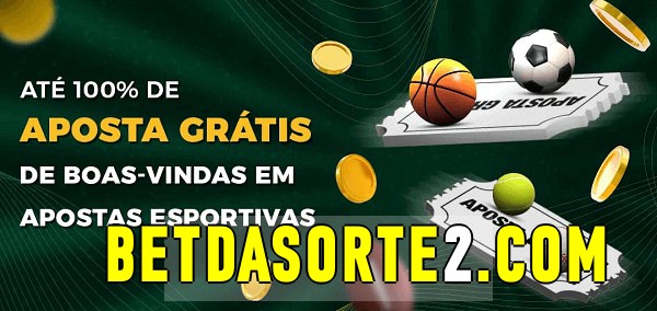 betdasortebet Ate 100% de Aposta Gratis
